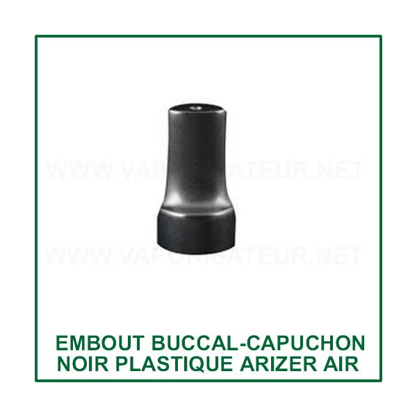 Embout buccal-capuchon noir en plastique Arizer Air