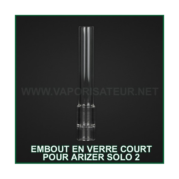 Embout-stem en verre court Arizer Solo 2