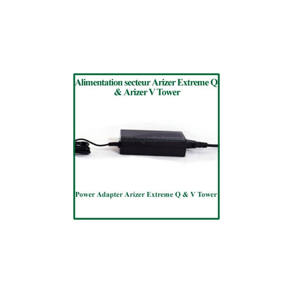 Alimentation secteur (Power Adapter) Arizer Extreme Q & V Tower